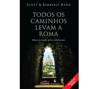 TODOS OS CAMINHOS LEVAM A ROMA: NOSSA JORNADA ATÉ O CATOLICISMO