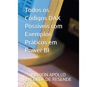 Todos os Códigos DAX Possíveis com Exemplos Práticos em Power BI