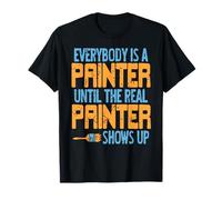 Todos pintan hasta Que llega el Verdadero Camiseta