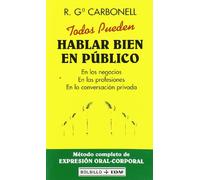 Todos pueden hablar bien en público: En los negocios. En las profesiones. En la conversación privada (EDAF Bolsillo)