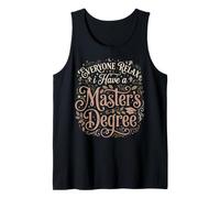 Todos Relájense Tengo Maestría Graduado Sarcástico Camiseta sin Mangas