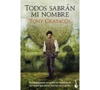 Todos sabrán mi nombre (Novela histórica)