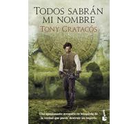 Todos sabrán mi nombre (Novela histórica)
