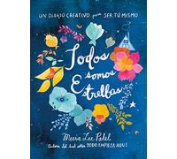 Todos somos estrellas: Un diario creativo para ser tú mismo (Obras diversas)