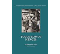 Todos somos héroes