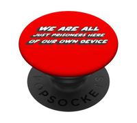 Todos Somos Justos Prisioneros Aquí por Nuestro Propio Dispositivo PopSockets PopGrip Adhesivo