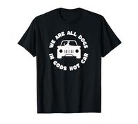 Todos Somos Perros En Dioses Coche Caliente Humor Oscuro Camiseta