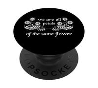 Todos Somos pétalos de la Misma Flor - Unidad y bondad PopSockets PopGrip Adhesivo