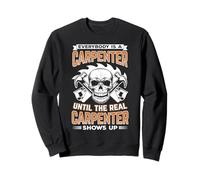 Todos Son Carpinteros hasta Que Llega el Verdadero Sudadera