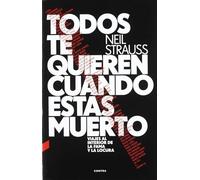 Todos te quieren cuando estás muerto – Viajes al interior de la fama y la locura – FONDO