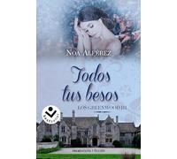 Todos tus besos (Los Greenwood 3) (Best Seller | Ficción)