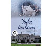 Todos tus besos (Los Greenwood 3) | Noa Alférez