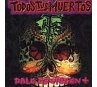 Todos Tus Muertos - Dale Aborigen