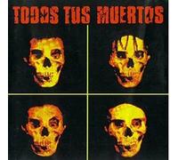 Todos Tus Muertos [Vinilo]