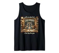 Todos ustedes Eran Salvajes, Pero yo discreta te Amo Maestro Mapache Camiseta sin Mangas
