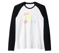Todos ustedes Eran Salvajes, Pero yo los Amo discretamente Camiseta Manga Raglan