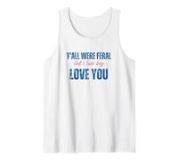 Todos ustedes Eran Salvajes Pero yo Lowkey te Amo Camiseta sin Mangas