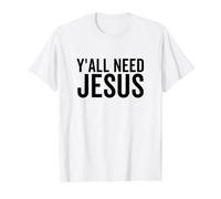 Todos ustedes Necesitan a Jesús Gracioso Religioso Cristiano Iglesia Fe Orar Camiseta gráfica económica, Hombre, Blanco, L