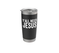 Todos ustedes necesitan a Jesús Gracioso Religioso Cristiano Iglesia Fe Orar Vaso térmico de acero inoxidable de doble pared