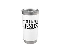 Todos ustedes necesitan a Jesús Gracioso Religioso Cristiano Iglesia Fe Orar Vaso térmico de acero inoxidable de doble pared