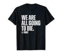 Todos vamos a morir Camiseta