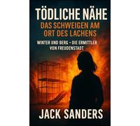 Tödliche Nähe - Das Schweigen am Ort des Lachens: Winter und Berg - Die Ermittler von Freudenstadt