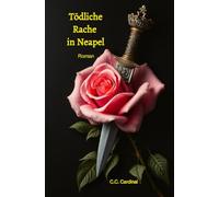 Tödliche Rache in Neapel: In diesem fesselnden Italienkrimi treffen zwei Welten aufeinander.