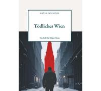 Tödliches Wien: Ein Fall für Major Metz