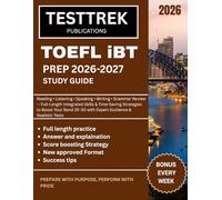 TOEFL iBT 2026-2027 PREP STUDY GUIDE: Reading • Listening • Speaking • Writing • Grammar Review - Full-Length Integrated Skills & Time-Saving ... 25-30 with Expert Guidance & Realistic Tests
