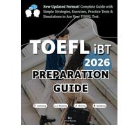 TOEFL iBT 2026-2027 Preparation Guide: Complete Preparation for Non-Native English Speakers
