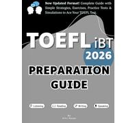TOEFL iBT 2026-2027 Preparation Guide: Complete Preparation for Non-Native English Speakers