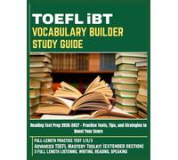 TOEFL iBT VOCABULARY BUILDER STUDY GUIDE: Reading Test Prep 2026-2027 - Practice Tests, Tips, and Strategies to Boost Your Score