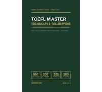 TOEFL Master Vocabulary & Collocations: 200 Essential Words & Word Partnerships for TOEFL iBT Success (TOEFL Excellence Series)