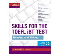 TOEFL Reading and Writing Skills: If you feel overwhelmed by the TOEFL® test, Collins SKILLS FOR THE TOEFL iBT® TEST can help. (Collins English for the TOEFL Test)