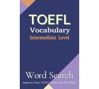 TOEFL Vocabulary Word Search: Word Searches with Easy to Read Print about TOEFL Vocabulary, Intermediate Level : 80 points, ESL Vocabulary and More | ... Gift for Vacations, Holidays and Free Times