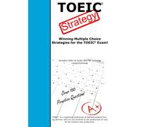 TOEIC Strategy! Winning Multiple Choice Strategies for the TOEIC Exam