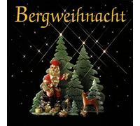 Tölzer Knabenchor - Bergweihnacht-Volksmusik zu Weihnachten