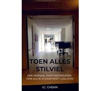 Toen alles stilviel: Een verhaal over vasthouden, ook als je elkaar moet loslaten