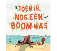 Toen ik nog een boom was