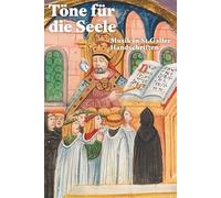 Töne für die Seele: Musik in St. Galler Handschriften
