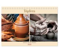 Töpfern arbeiten mit den Händen (Tischkalender 2026 DIN A5 quer), CALVENDO Monatskalender: Töpfern ist die Kunst, Ton zu formen und zu gestalten
