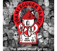 Törmleguger Vaduz (Guggenmusik) - ...the Show Must Go on...