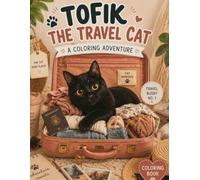 Tofik The Travel Cat (Sophie’s Tiny Adventures)