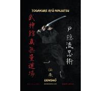 TOGAKURE RYŪ NINJUTSU: Libro con técnicas de Togakure Ryū Ninjutsu descritas paso a paso (Libros de Bujinkan Ninjutsu)