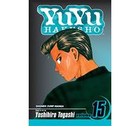 Togashi, Yoshihiro - YU YU HAKUSHO GN VOL 15: Standoff at the Eleventh Hour: Volume 15 (YU YU HAKUSHO TP)