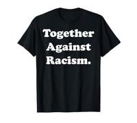 Together Against Racism Empower Change Statement Camiseta