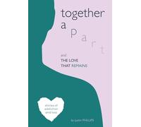 Together Apart & The Love That Remains