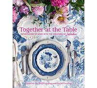 Together at the Table: Entertaining at home with the creators of Juliska