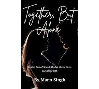 Together, But Alone!