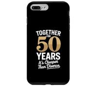 Together for 50 Years It's Cheaper Than Divorce Funny Carcasa para iPhone 7 Plus/8 Plus